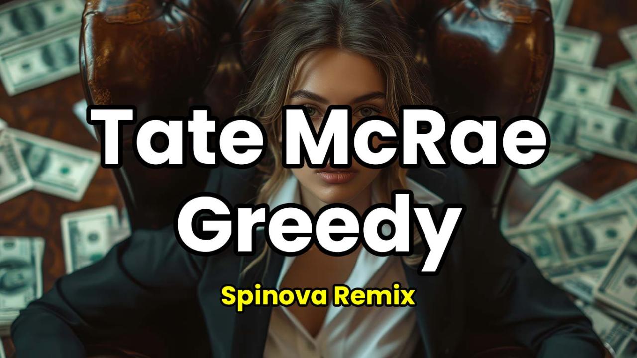 Tate McRae - Greedy (Spinova Remix)